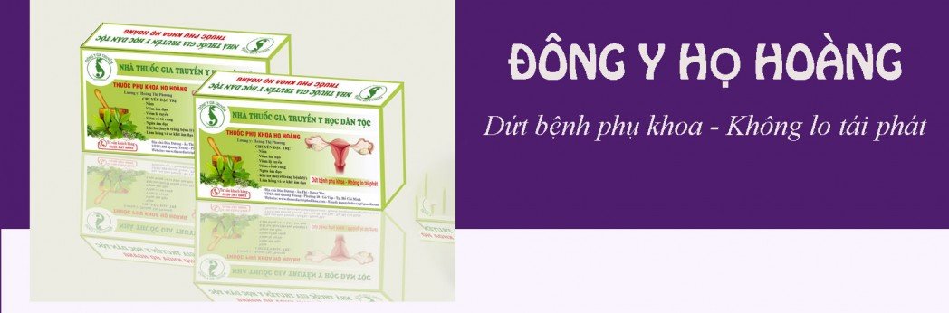 Thuốc Phụ Khoa Gia Truyền Họ Hoàng