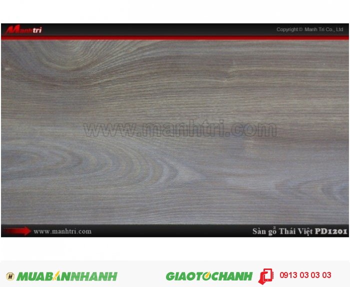 Sàn gỗ công nghiệp Thái Việt PD 1201, dày 8mm, chịu nước, chống trầy, độ bền cao; Xuất xứ: Thái Lan; Quy cách: 1205 x 192 x 8mm; Chống trầy AC4. Giá: 209.000VND, 5
