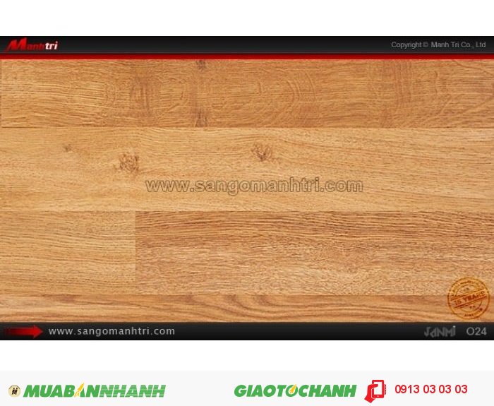 Sàn Gỗ Công Nghiệp Janmi O24, dày 8mm, chống trầy, siêu chịu nước tốt | Qui cách: 1283 x 193 x 8mm | Xuất xứ: Malaysia chính hãng - Chống trầy: AC3/AC4 | Ứng dụng: Thi công lắp đặt làm sàn gỗ nội thất trong nhà, phòng khách, phòng ngủ, phòng ăn, showroom, trung tâm thương mại, shopping, sàn thi đấu. Giá bán: 309.000VND, 3