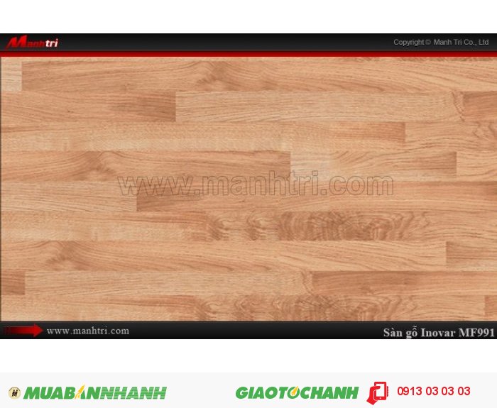 Sàn Gỗ Công Nghiệp Inovar MF991, dày 8mm, chịu nước cao | Qui cách: 1288 x 192x 8mm | Xuất xứ: Malaysia chính hãng - Chống trầy: AC3 | Ứng dụng: Thi công lắp đặt làm sàn gỗ nội thất trong nhà, phòng khách, phòng ngủ, phòng ăn, showroom, trung tâm thương mại, shopping, sàn thi đấu. Giá bán: 269.000VND, 2