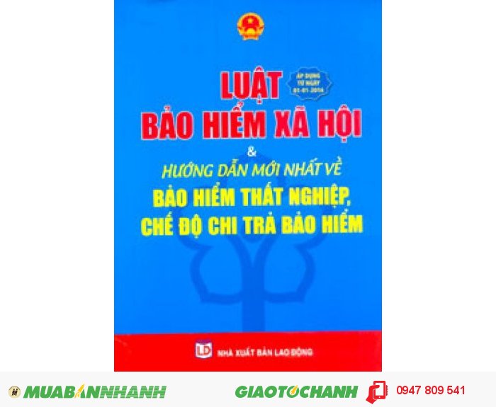 Luật bảo hiểm xã hội 2016 và hướng dẫn mới nhất về bảo hiểm thất nghiệp , chế độ chi trả bảo hiểm, 1