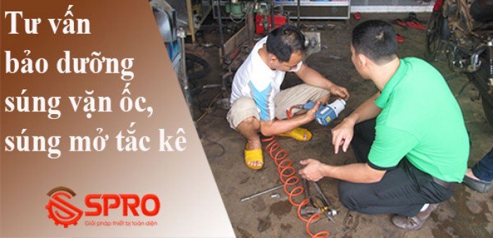 Spro - Tư vấn bảo dưỡng súng mở tắc kê, súng vặn ốc