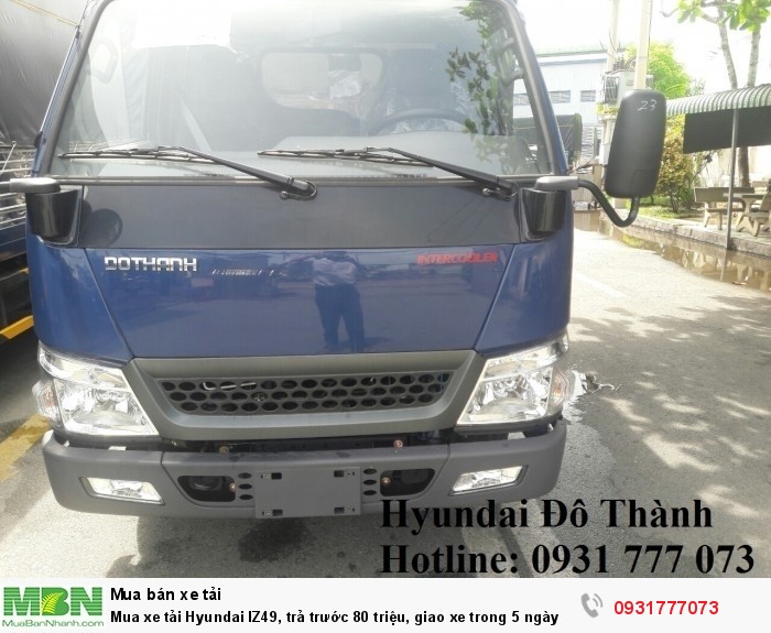 Mua xe tải Hyundai IZ49, trả trước 80 triệu, giao xe trong 5 ngày