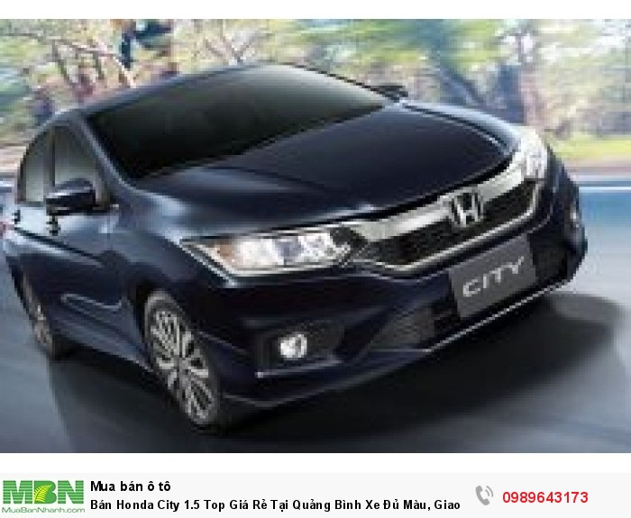 Bán Honda City 1.5  Top Giá Rẻ Tại Quảng Bình Xe Đủ Màu, Giao Xe Nhanh