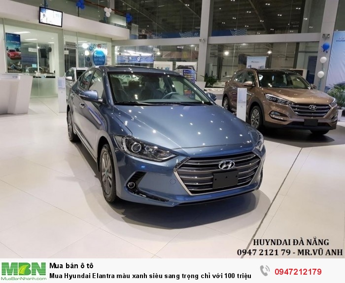Mua Hyundai Elantra màu xanh siêu sang trọng chỉ với 100 triệu .
