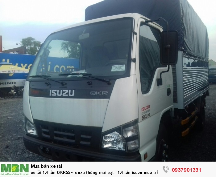 xe tải 1.4 tấn QKR55F isuzu thùng mui bạt - 1.4 tấn isuzu mua trả góp.