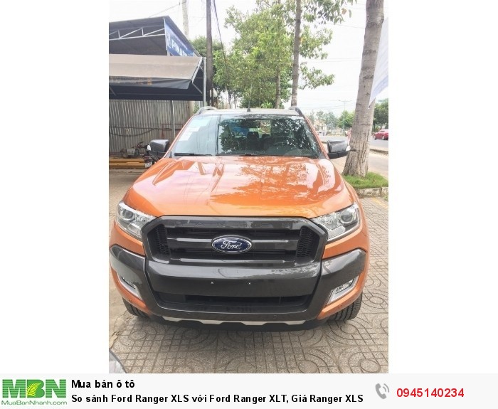 So sánh Ford Ranger XLS với Ford  Ranger XLT, Giá Ranger XLS, Ranger XLT.