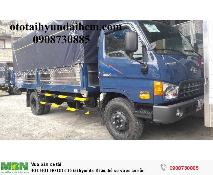 HOT HOT HOT!!! ô tô tải hyundai 8 tấn, hồ sơ và xe có sẵn