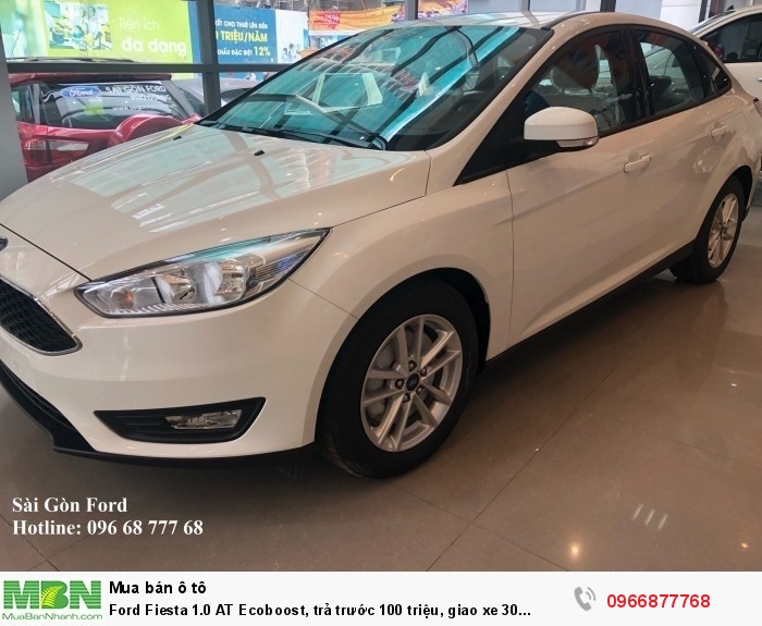 Ford Fiesta 1.0 AT Ecoboost, trả trước 100 triệu, giao xe 30 ngày.