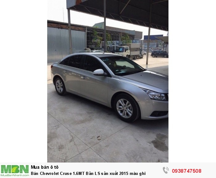 Bán Chevrolet Cruse 1.6MT  Bản LS sản xuất 2015 màu ghi