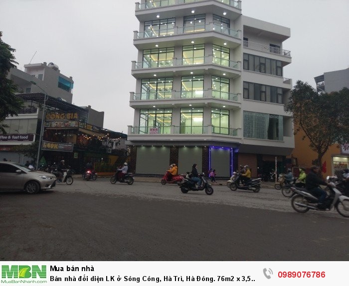 Bán nhà đối diện LK ở Sông Công, Hà Trì, Hà Đông. 76m2 x 3,5 tầng, MT 6,8m kinh doanh đắc địa