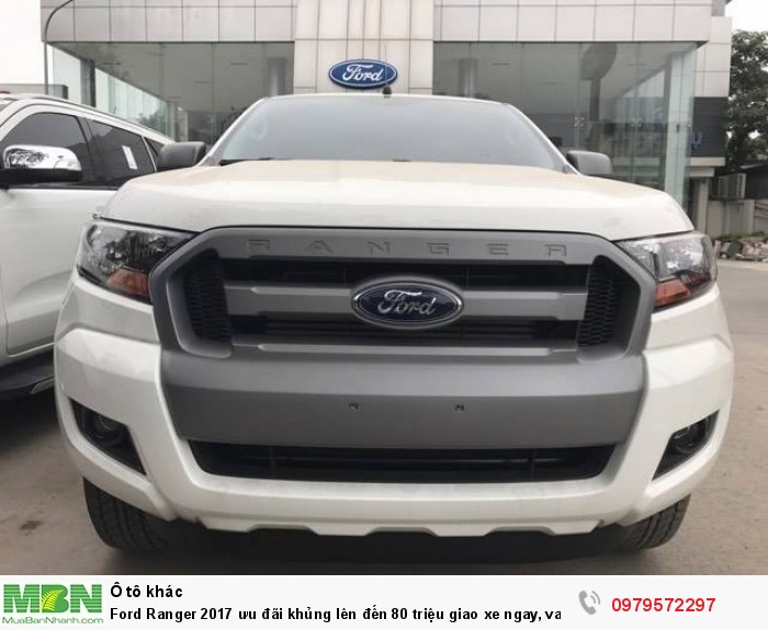 Ford Ranger 2017 ưu đãi khủng lên đến 80 triệu giao xe ngay, vay trả góp 90%, lãi suất cố định 0,6%/tháng: 0979572297