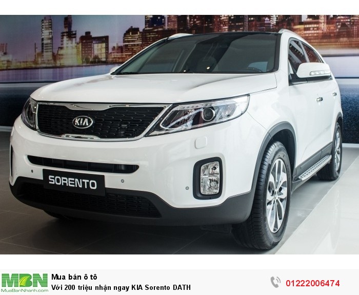 Với 200 triệu sở hữu ngay KIA Sorento DATH