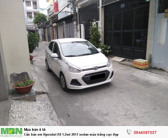 Cần bán em Hyundai i10 1.2mt 2017 sedan màu trắng cực đẹp