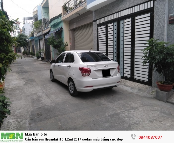 Cần bán em Hyundai i10 1.2mt 2017 sedan màu trắng cực đẹp