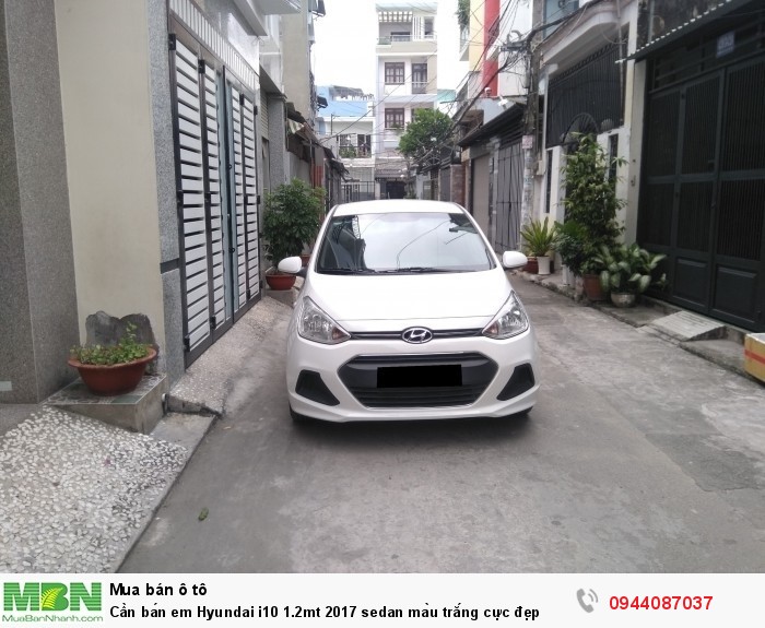 Cần bán em Hyundai i10 1.2mt 2017 sedan màu trắng cực đẹp