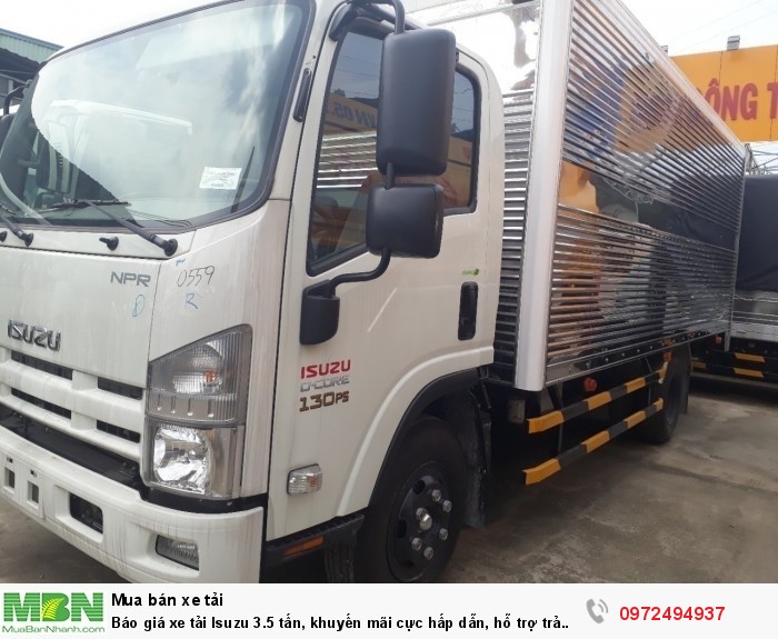 Báo giá xe tải Isuzu 3.5 tấn, khuyến mãi cực hấp dẫn, hỗ trợ trả góp lên đến 90% giá trị xe