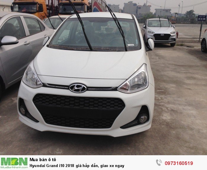 Hyundai Grand i10 2018 giá hấp dẫn, giao xe ngay