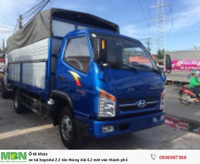 Xe tải huyndai 2,3 tấn thùng dài 4,2 mét vào thành phố