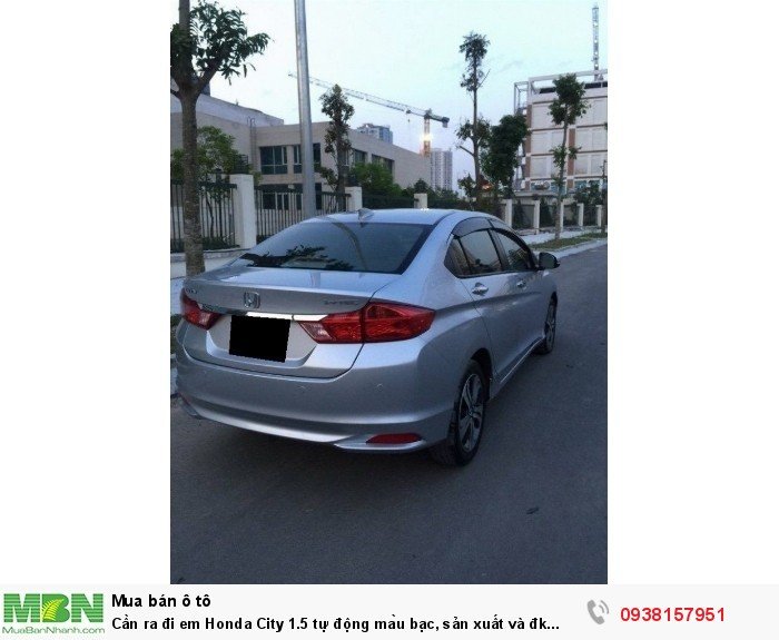 Cần ra đi em Honda City 1.5 tự động màu bạc, sản xuất và đk cuối 2015