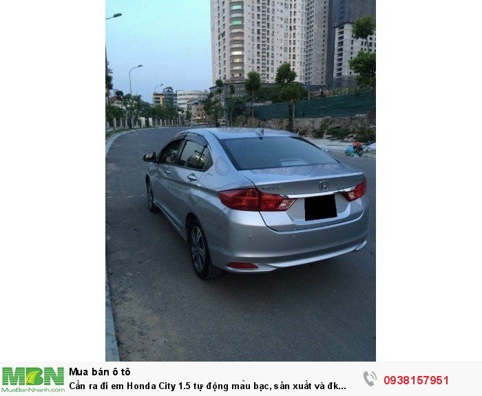 Cần ra đi em Honda City 1.5 tự động màu bạc, sản xuất và đk cuối 2015