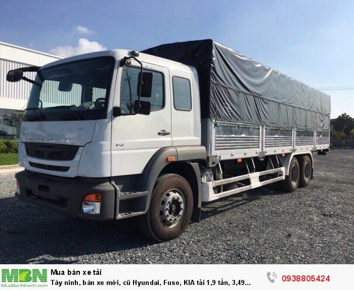 Tây ninh, bán xe mới, cũ Hyundai, Fuso, KIA tải 1,9 tấn, 3,49 tấn, 5 tấn , 7 tấn, 10 tấn, 16 tấn hỗ trợ trả góp 75%