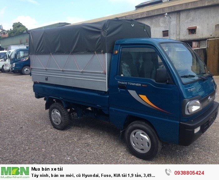 Tây ninh, bán xe mới, cũ Hyundai, Fuso, KIA tải 1,9 tấn, 3,49 tấn, 5 tấn , 7 tấn, 10 tấn, 16 tấn hỗ trợ trả góp 75%