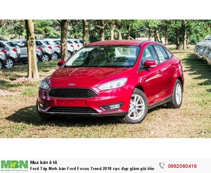 Ford Tây Ninh bán Ford Focus Trend 2018 cực đẹp giảm giá tiền mặt kèm quà tặng hấp dẫn.