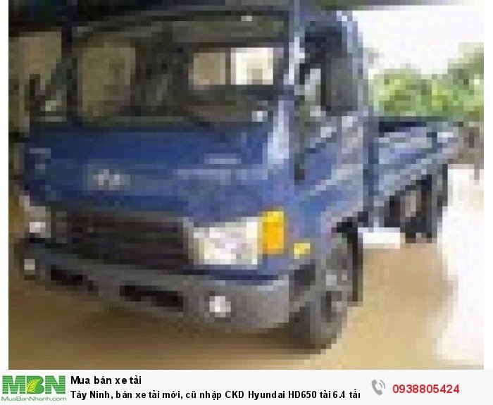 Tây Ninh, bán xe tải mới, cũ nhập CKD Hyundai HD650 tải 6.4 tấn giá ưu đãi, hỗ trợ trả góp