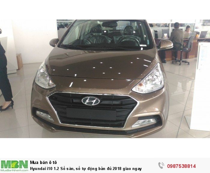 Hyundai i10 1.2 Số sàn, số tự động bản đủ 2018 giao ngay