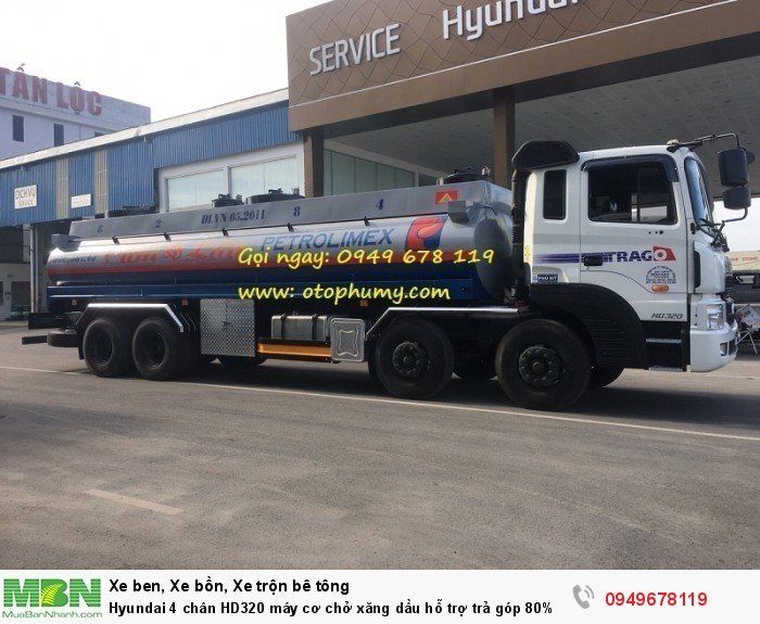 Hyundai 4 chân HD320 máy cơ chở xăng dầu hỗ trợ trả góp 80%