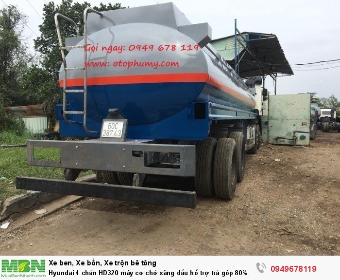 Hyundai 4 chân HD320 máy cơ chở xăng dầu hỗ trợ trả góp 80%