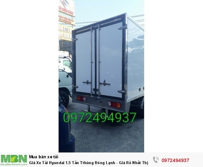 Giá Xe Tải Hyundai 1.5 Tấn Tthùng Đông Lạnh - Giá Rẻ Nhất Thị Trường