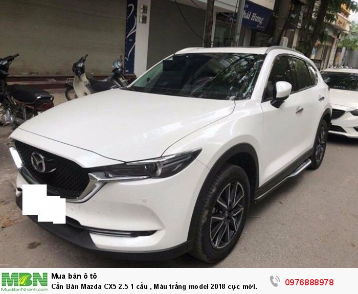 Cần Bán Mazda CX5 2.5 1 cầu , Màu trắng model 2018 cực mới.