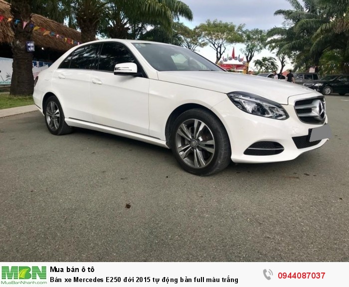 Bán xe Mercedes E250 đời 2015 tự động bản full màu trắng