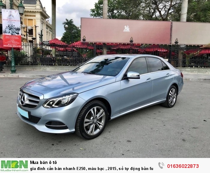 gia đình cần bán nhanh E250, màu bạc , 2015, số tự động bản full,