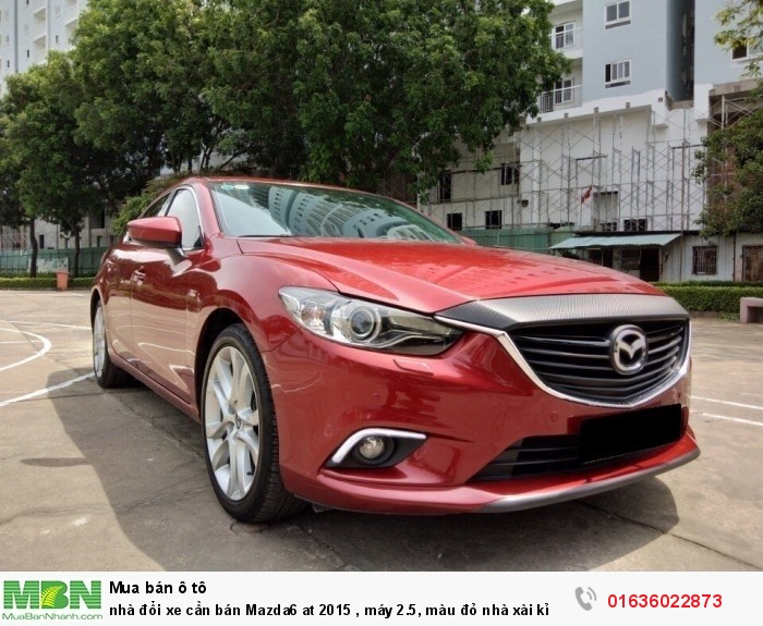 Nhà đổi xe cần bán Mazda6 at 2015 , máy 2.5, màu đỏ nhà xài kỉ