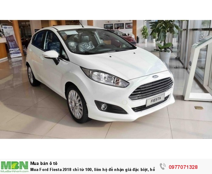 Mua Ford Fiesta 2018 chỉ từ 100, liên hệ để nhận giá đặc biệt, hỗ trợ mua xe trả góp lãi suất tốt