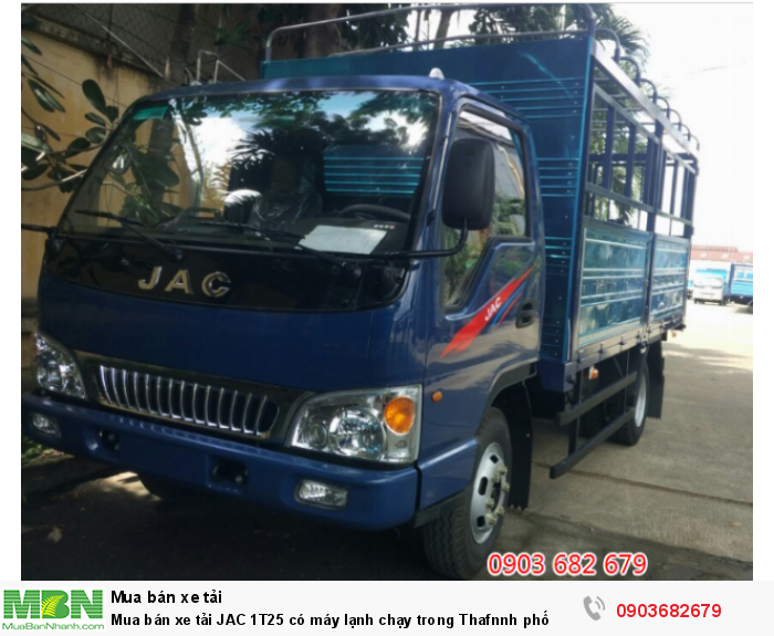 Mua bán xe tải JAC 1T25 có máy lạnh chạy trong Thafnnh phố
