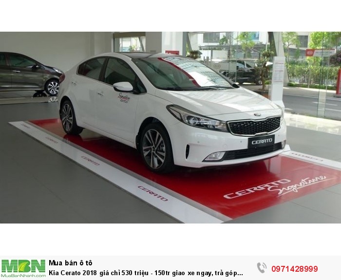 Kia Cerato 2018 giá chỉ 530 triệu - 150tr giao xe ngay, trả góp chỉ từ 7.8 tr/tháng.