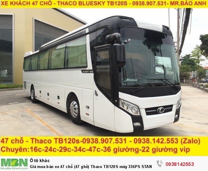 Giá mua bán xe 47 chỗ (47 ghế) Thaco TB120S  máy 336PS STANDARD hỗ trợ vay ngân hàng