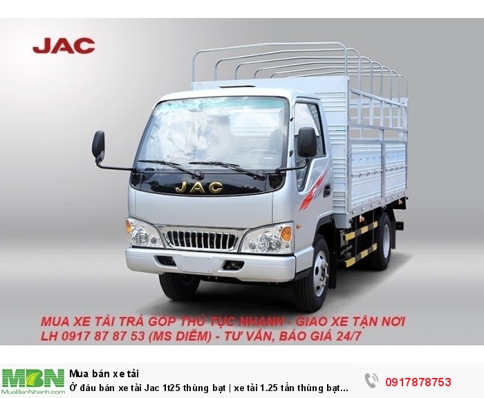 Ở đâu bán xe tải Jac 1t25 thùng bạt | xe tải 1.25 tấn thùng bạt trả góp giá rẻ ?