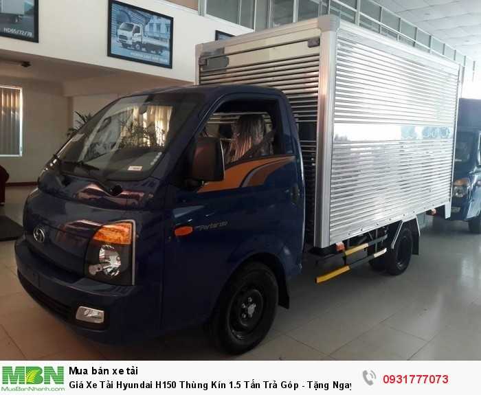 Giá Xe Tải Hyundai H150 Thùng Kín 1.5 Tấn  Trả Góp - Tặng Ngay Định Vị GPS