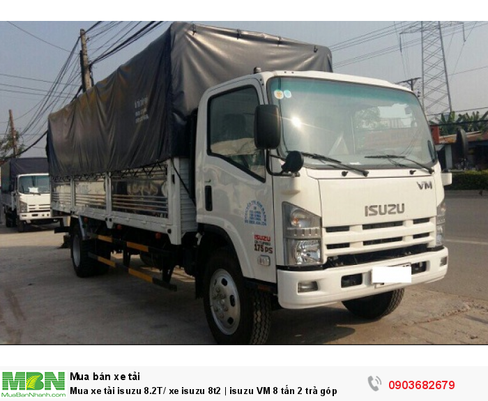 Mua xe tải Isuzu 8.2T/ xe Isuzu 8t2 | isuzu VM 8 tấn 2 trả góp