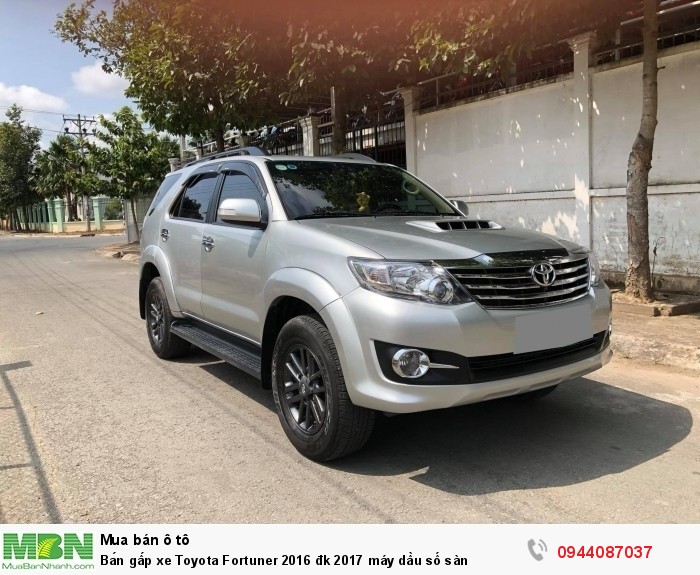 Bán gấp xe Toyota Fortuner 2016 đk 2017 máy dầu số sàn