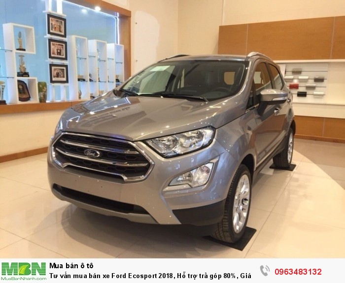 Tư vấn mua bán xe Ford Ecosport 2018, Hỗ trợ trả góp 80%, Giá xe thương lượng tốt nhất Miền Bắc