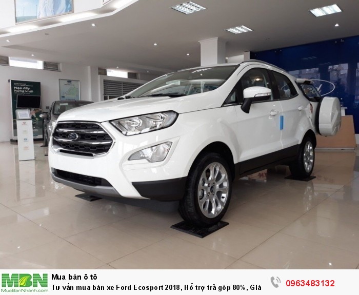 Tư vấn mua bán xe Ford Ecosport 2018, Hỗ trợ trả góp 80%, Giá xe thương lượng tốt nhất Miền Bắc