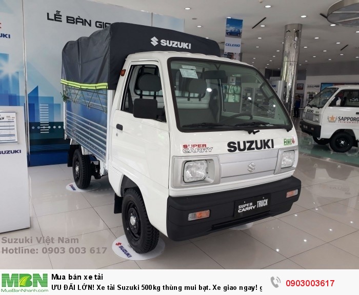 ƯU ĐÃI LỚN! Xe tải Suzuki 500kg thùng mui bạt. Xe giao ngay! gọi: 0903 003 617