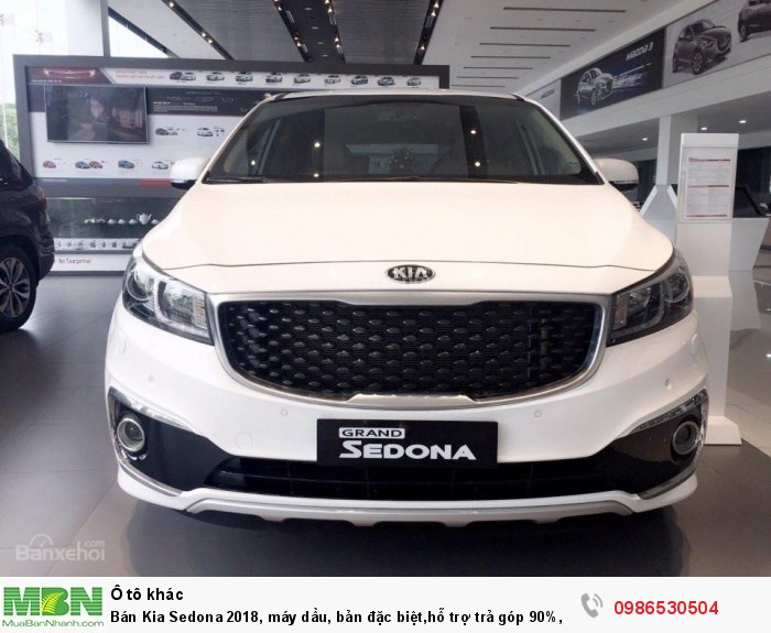 Bán Kia Sedona 2018, máy dầu, bản đặc biệt,hỗ trợ trả góp 90%, giao xe ngay