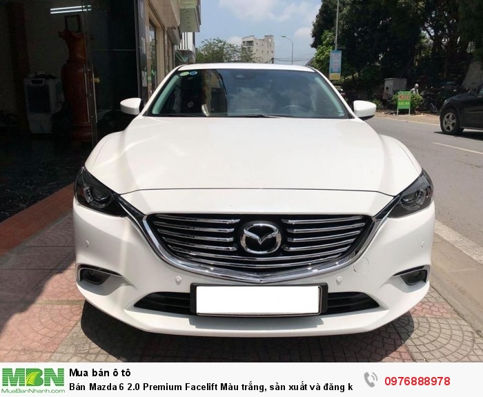 Bán Mazda 6 2.0 Premium Facelift Màu trắng, sản xuất và đăng ký cuối 2017